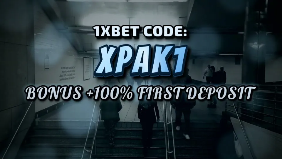 1xBet registration bonus, how the XPAK1 code works on your first deposit